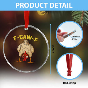 Funny F Caw F Bending Over Chicken Meme Crystal Glass Ornament Upside Down Head Poultry Humor TS02 Print Your Wear