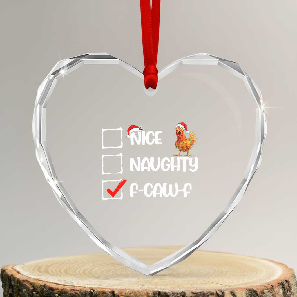 Funny F Caw F Chicken Christmas Heart Crystal Glass Ornament Nice Naughty Cartoon Rooster Poultry Animal TS11 Transparent Glass 3'' Heart Print Your Wear