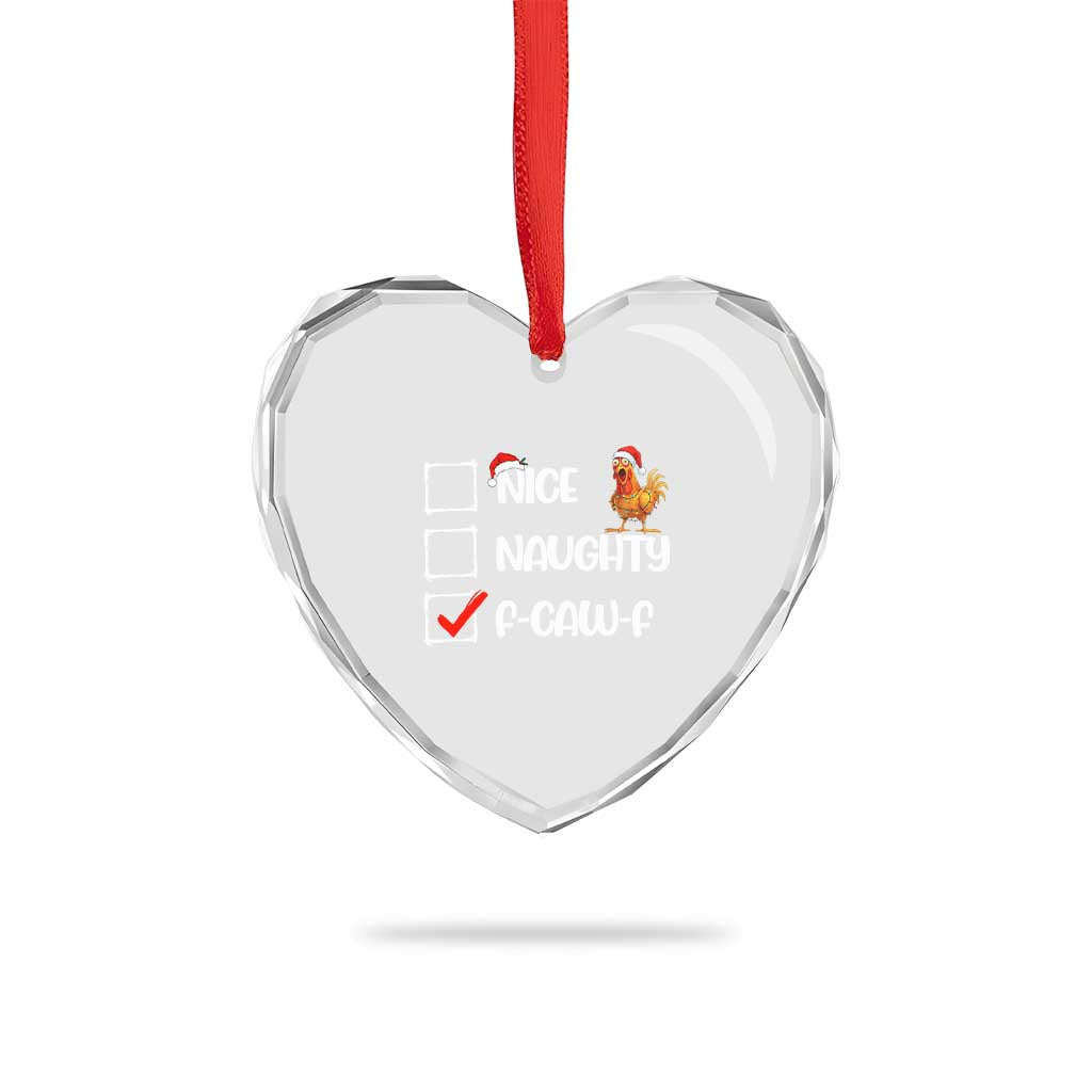 Funny F Caw F Chicken Christmas Heart Crystal Glass Ornament Nice Naughty Cartoon Rooster Poultry Animal TS11 Print Your Wear