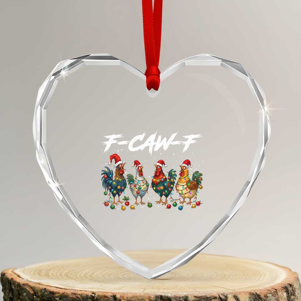Funny F Caw F Chicken Christmas Heart Crystal Glass Ornament Xmas Rooster Meme Poultry Farm TS11 Transparent Glass 3'' Heart Print Your Wear