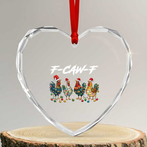 Funny F Caw F Chicken Christmas Heart Crystal Glass Ornament Xmas Rooster Meme Poultry Farm TS11 Transparent Glass 3'' Heart Print Your Wear