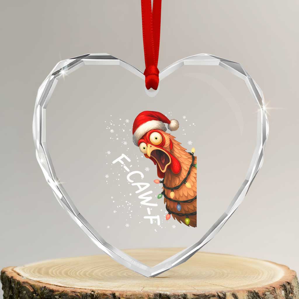 Funny F Caw F Chicken Christmas Heart Crystal Glass Ornament Xmas Rooster Meme Santa Hat TS11 Transparent Glass 3'' Heart Print Your Wear