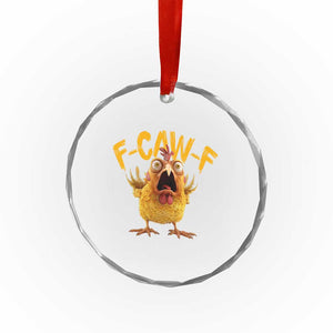 Funny F Caw F Chicken Crystal Glass Ornament Rooster Meme Humor TS11 Print Your Wear
