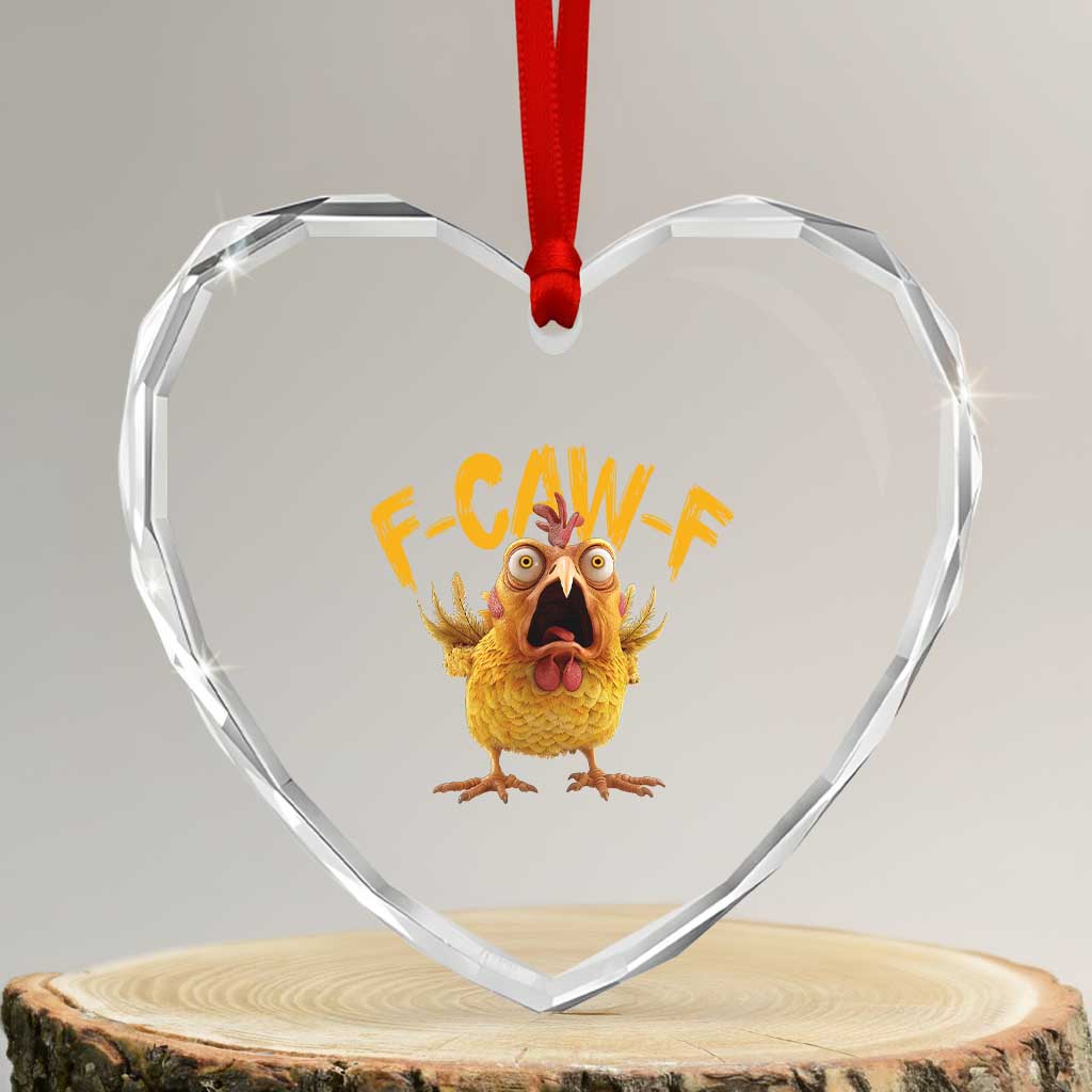 Funny F Caw F Chicken Heart Crystal Glass Ornament Rooster Meme Humor TS11 Transparent Glass 3'' Heart Print Your Wear