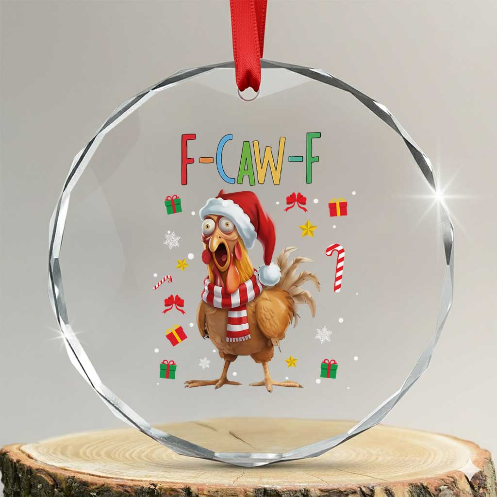 Funny F Caw F Chicken Joke Gift Crystal Glass Ornament Christmas Gift TS12 Transparent Glass 3'' Circle Print Your Wear
