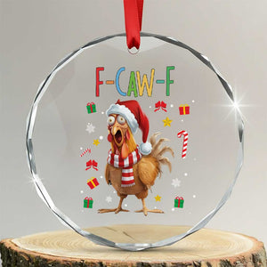 Funny F Caw F Chicken Joke Gift Crystal Glass Ornament Christmas Gift TS12 Transparent Glass 3'' Circle Print Your Wear