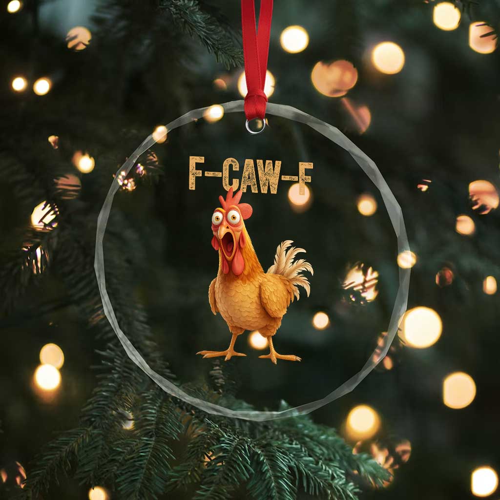 Funny F Caw F Chicken Meme Graphic Crystal Glass Ornament Hilarious Cartoon Poultry Humor TS02 Print Your Wear