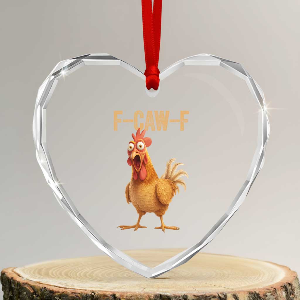 Funny F Caw F Chicken Meme Graphic Heart Crystal Glass Ornament Hilarious Cartoon Poultry Humor TS02 Transparent Glass 3'' Heart Print Your Wear