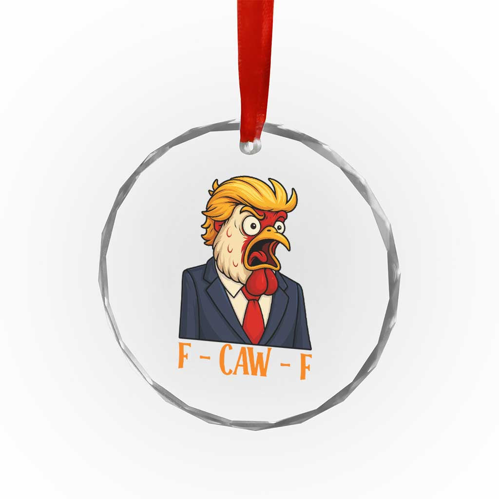 Funny F Caw F Chicken Trump Meme Crystal Glass Ornament Rooster Subtle Political Satire Parody TS02 Print Your Wear