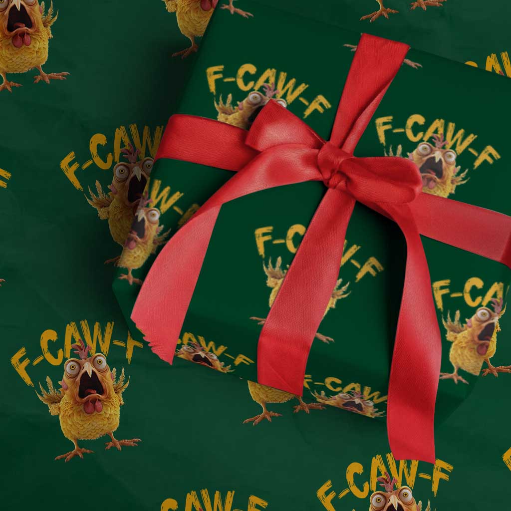 Funny F Caw F Chicken Wrapping Paper Roll Rooster Meme Humor TS11 Green Print Your Wear