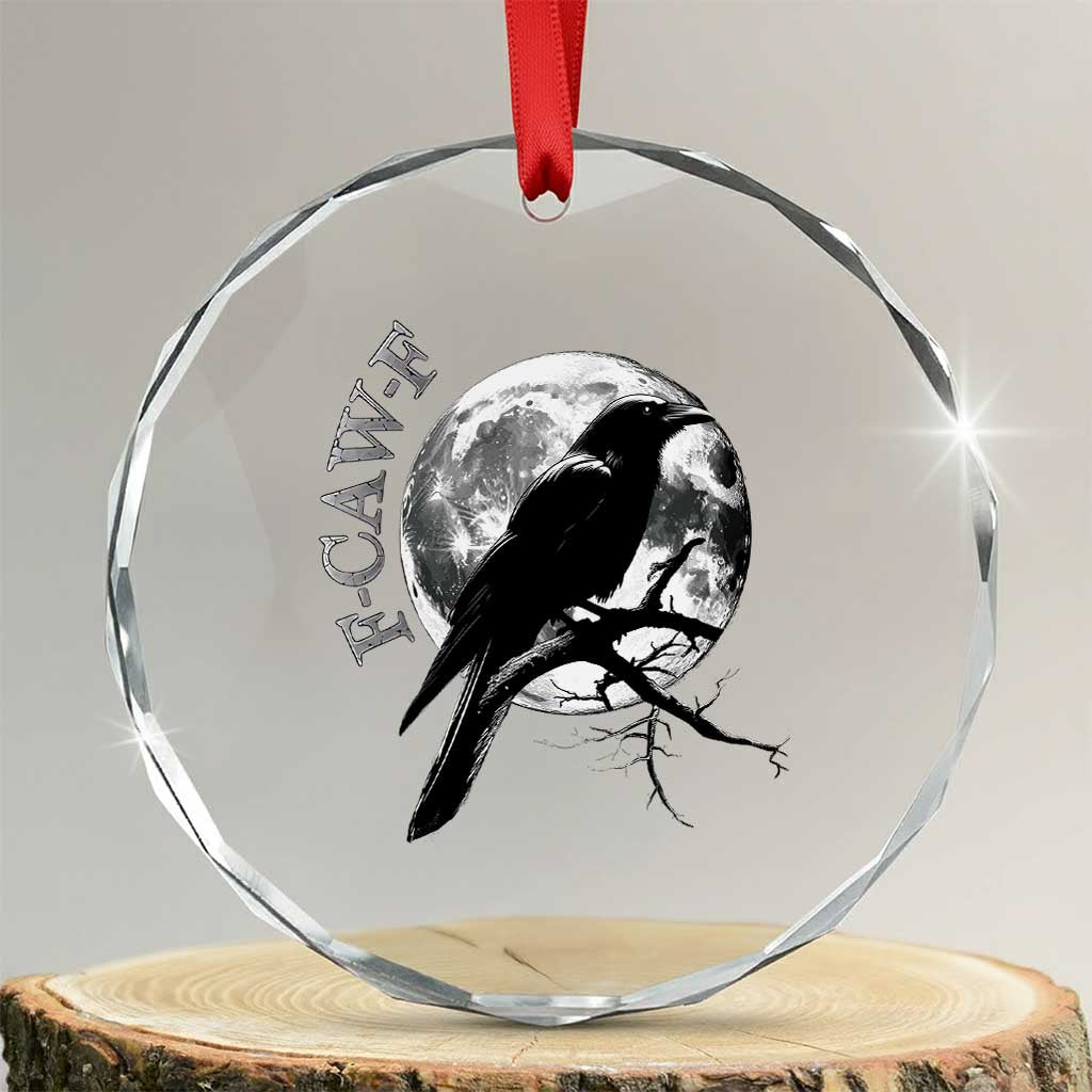 Funny F Caw F Crystal Glass Ornament Black Crow Moon Gothic Adult Humor TS11 Transparent Glass 3'' Circle Print Your Wear