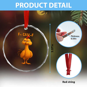 Funny F Caw F Fed Up Chicken Meme Crystal Glass Ornament Sarcastic Bird Humor Mood Swing TS02 Print Your Wear