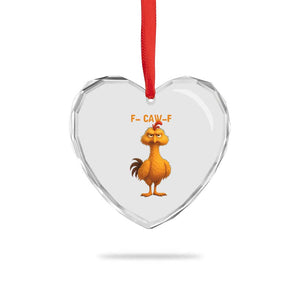 Funny F Caw F Fed Up Chicken Meme Heart Crystal Glass Ornament Sarcastic Bird Humor Mood Swing TS02 Print Your Wear