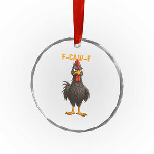 Funny F Caw F Grumpy Black Chicken Graphic Crystal Glass Ornament Moody Bird Meme for Sarcastic Animal Lovers TS02 Print Your Wear