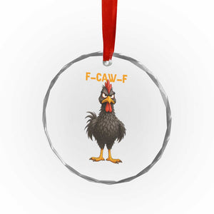 Funny F Caw F Grumpy Black Chicken Graphic Crystal Glass Ornament Moody Bird Meme for Sarcastic Animal Lovers TS02 Print Your Wear