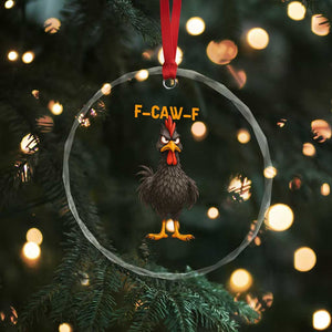 Funny F Caw F Grumpy Black Chicken Graphic Crystal Glass Ornament Moody Bird Meme for Sarcastic Animal Lovers TS02 Print Your Wear