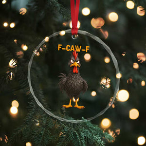 Funny F Caw F Grumpy Black Chicken Graphic Crystal Glass Ornament Moody Bird Meme for Sarcastic Animal Lovers TS02 Print Your Wear