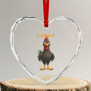 Funny F Caw F Grumpy Black Chicken Graphic Heart Crystal Glass Ornament Moody Bird Meme for Sarcastic Animal Lovers TS02 Transparent Glass 3'' Heart Print Your Wear