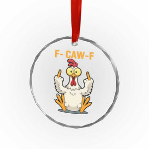 Funny F Caw F Sarcastic Chicken Meme Crystal Glass Ornament Middle Finger Offensive Humor TS02 Print Your Wear
