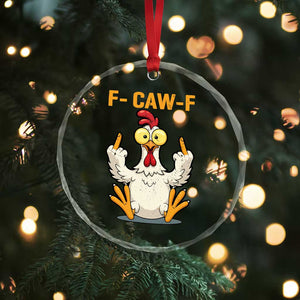 Funny F Caw F Sarcastic Chicken Meme Crystal Glass Ornament Middle Finger Offensive Humor TS02 Print Your Wear