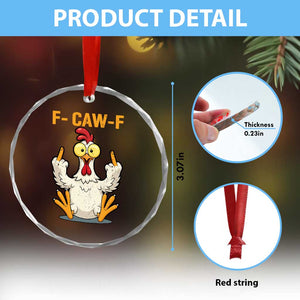Funny F Caw F Sarcastic Chicken Meme Crystal Glass Ornament Middle Finger Offensive Humor TS02 Print Your Wear