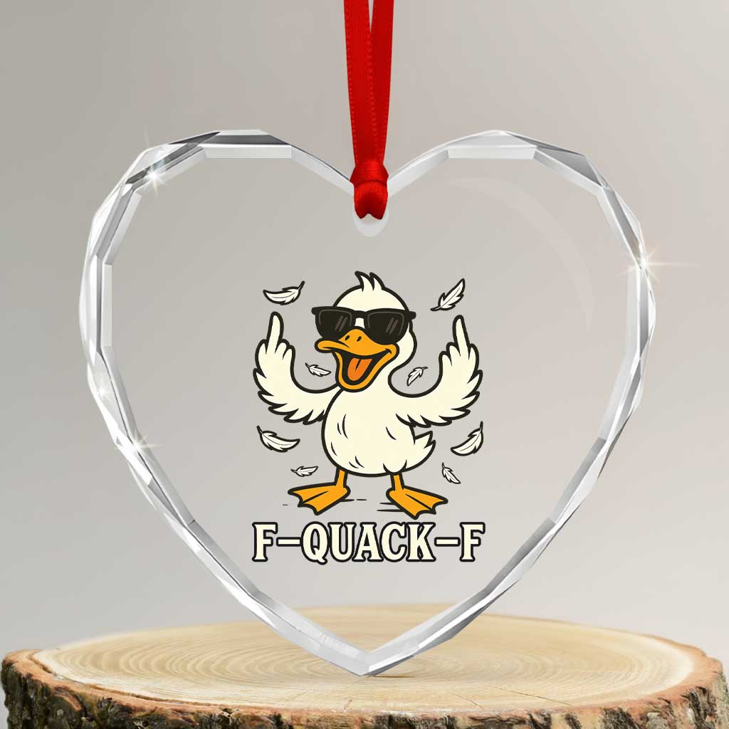 Funny F Quack F Silly Duck Sarcastic Joke Gift Heart Crystal Glass Ornament TS12 Transparent Glass 3'' Heart Print Your Wear