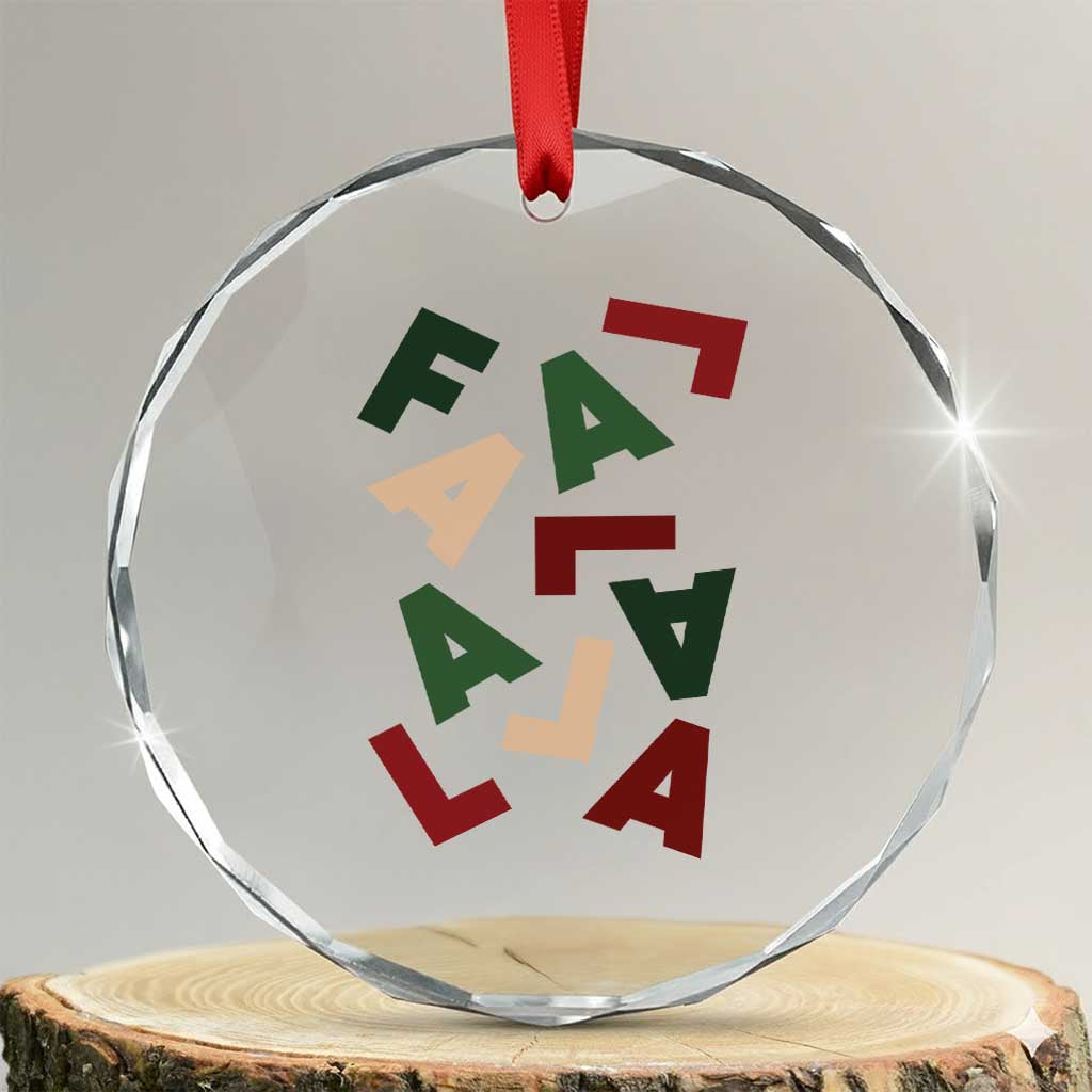 Funny Fa La La 8 Xmas Carol Holiday Crystal Glass Ornament TS11 Transparent Glass 3'' Circle Print Your Wear
