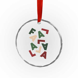 Funny Fa La La 8 Xmas Carol Holiday Crystal Glass Ornament TS11 Print Your Wear