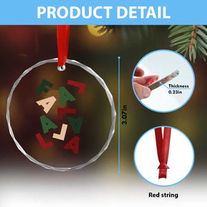 Funny Fa La La 8 Xmas Carol Holiday Crystal Glass Ornament TS11 Print Your Wear