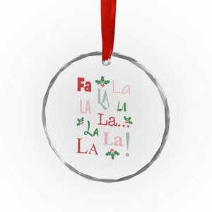 Funny Fa La La 8 Xmas Carol Song Crystal Glass Ornament Holiday Mistletoe TS11 Print Your Wear