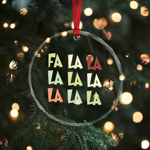 Funny Fa La La 8 Xmas Carol Song Holiday Crystal Glass Ornament TS11 Print Your Wear