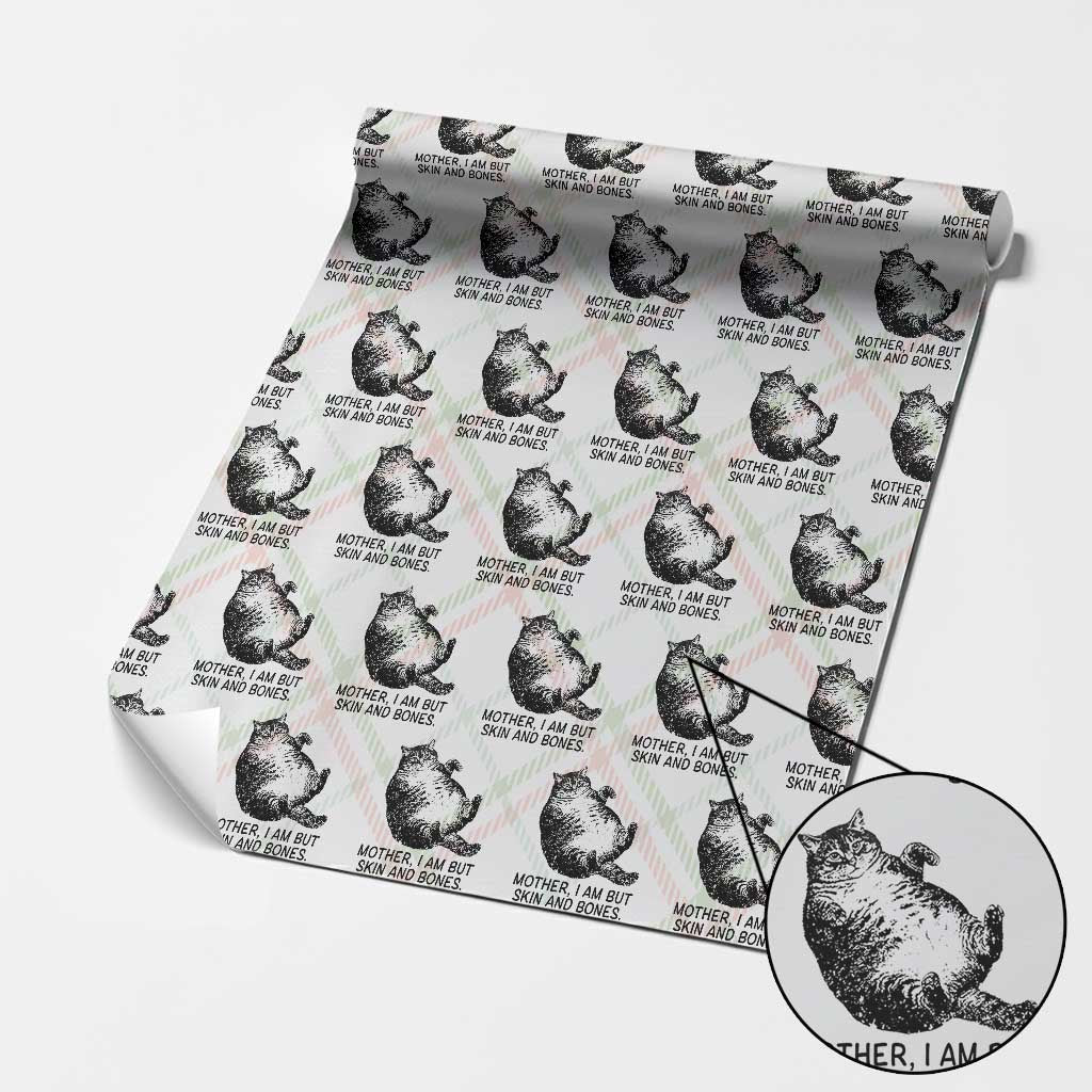 Funny Fat Cat Meme Wrapping Paper Roll Mother I Am But Skin and Bones Sarcastic Feline Humor TS02 Christmas Plaid Print Your Wear