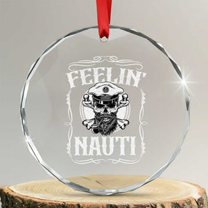 Funny Feelin Nauti Crystal Glass Ornament Boat Captain Pontoon Sailing Sailor Skull TS11 Transparent Glass 3'' Circle Print Your Wear