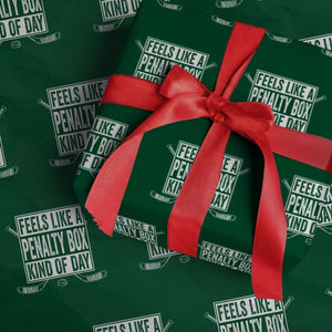 Funny Feels Like A Penalty Box Kind Of Day Wrapping Paper Roll Ice Hockey Lover TS11 Green Print Your Wear