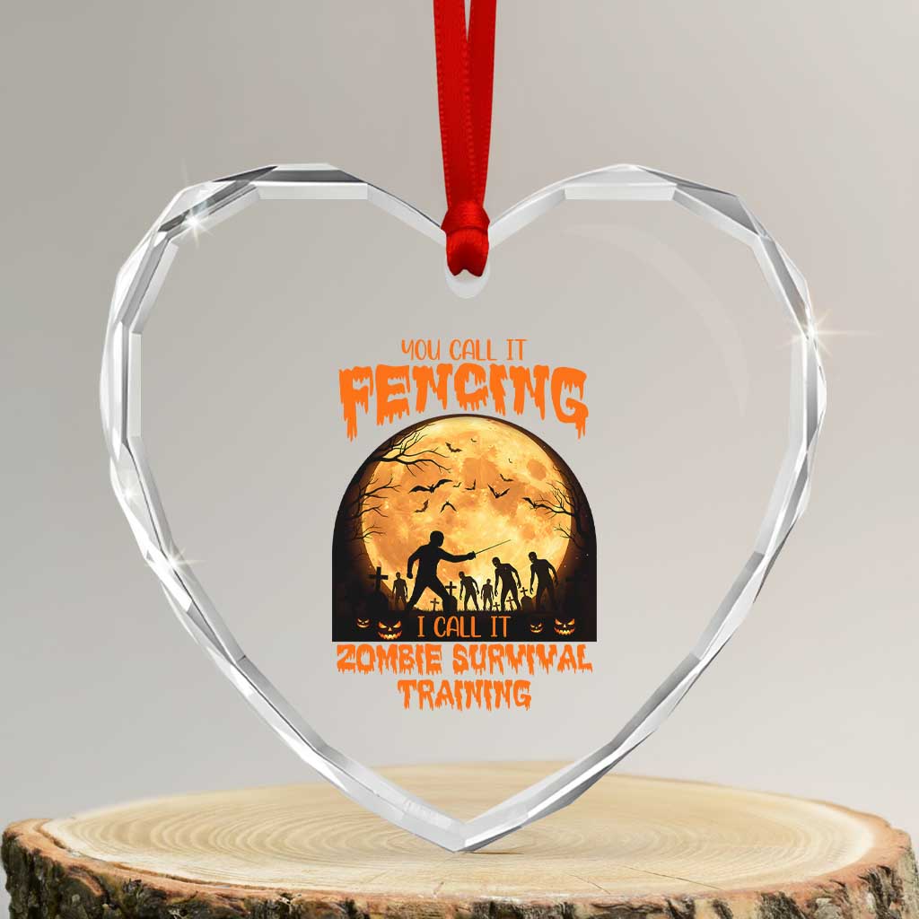 Funny Fencing Halloween Heart Crystal Glass Ornament You Call It Fencing Zombie Survival TS14 Transparent Glass 3'' Heart Print Your Wear