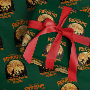 Funny Fencing Halloween Wrapping Paper Roll You Call It Fencing Zombie Survival TS14 Green Print Your Wear