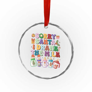 Funny First Xmas Crystal Glass Ornament Sorry Santa I Drank The Milk Retro Baby Bottle TS11 Print Your Wear