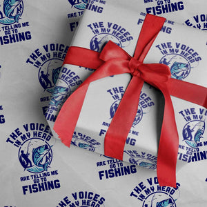 Funny Fisherman Wrapping Paper Roll The Voices In My Head Are Telling Me To Go Fishing TS14 White Print Your Wear