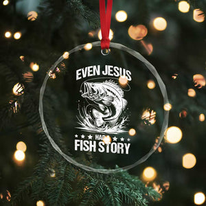 Funny Fishing Crystal Glass Ornament Even Jesus Had A Fish Story Funny Christian Fisherman TS10 Print Your Wear
