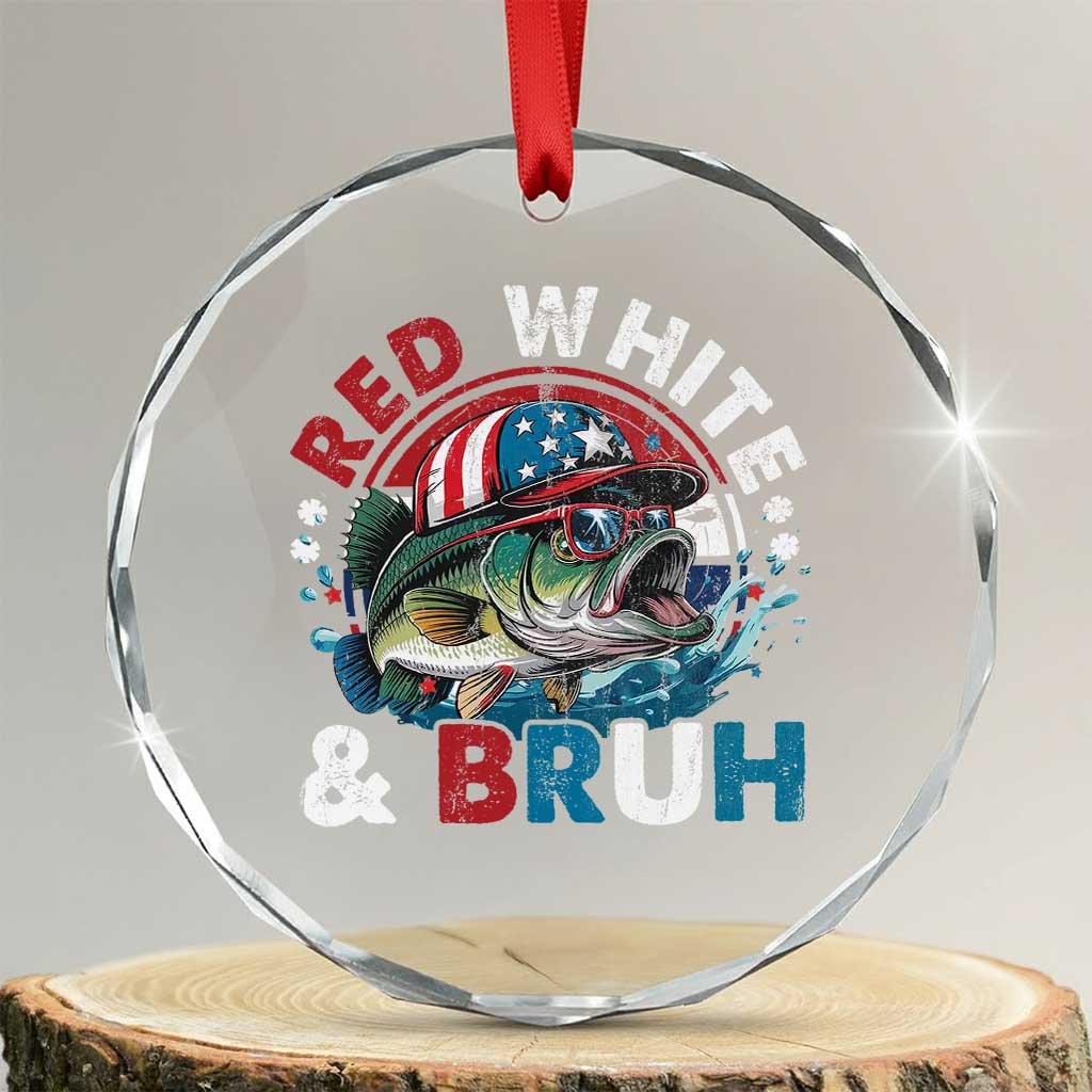 Funny Fishing Crystal Glass Ornament Red White Bruh Fisherman Gift American Flag TS10 Transparent Glass 3'' Circle Print Your Wear