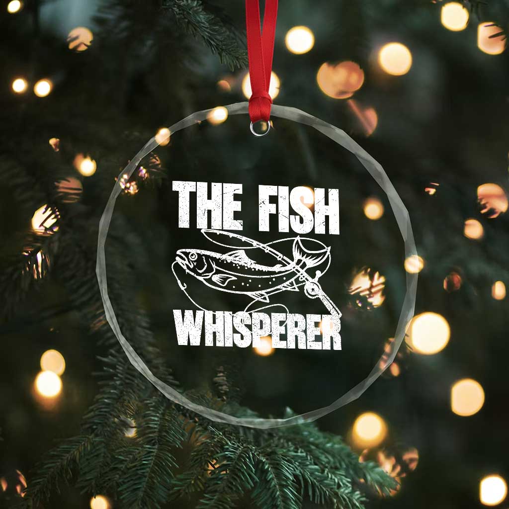 Funny Fishing Crystal Glass Ornament The Fish Whisperer Lake Life Gift For Fishermen Dads TS10 Print Your Wear