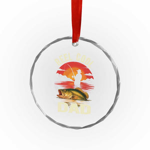 Funny Fishing Dad Crystal Glass Ornament Reel Cool Dad TS14 Print Your Wear