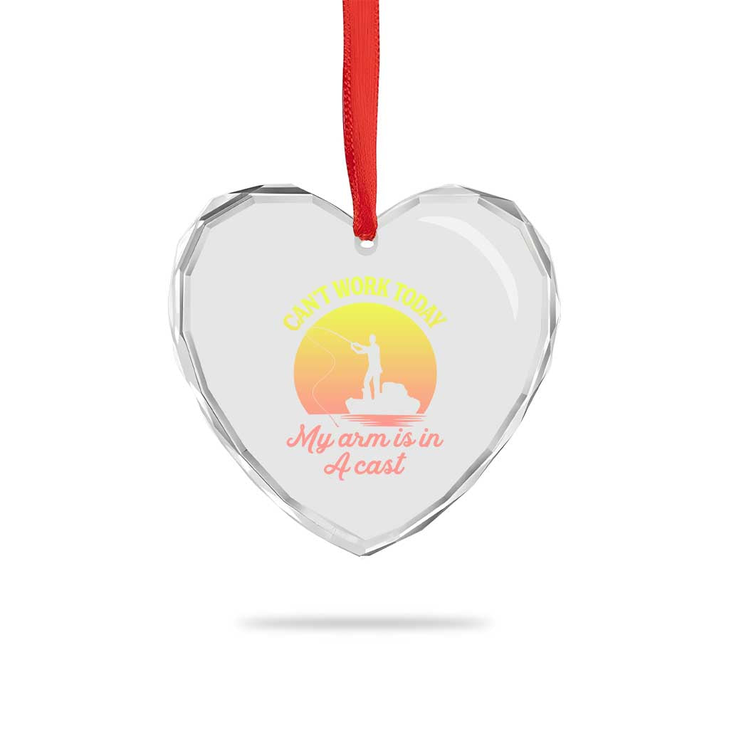 Funny Fishing Enthusiast Gift Heart Crystal Glass Ornament I Cant Work Today My Arm Is In A Cast TS12 Print Your Wear