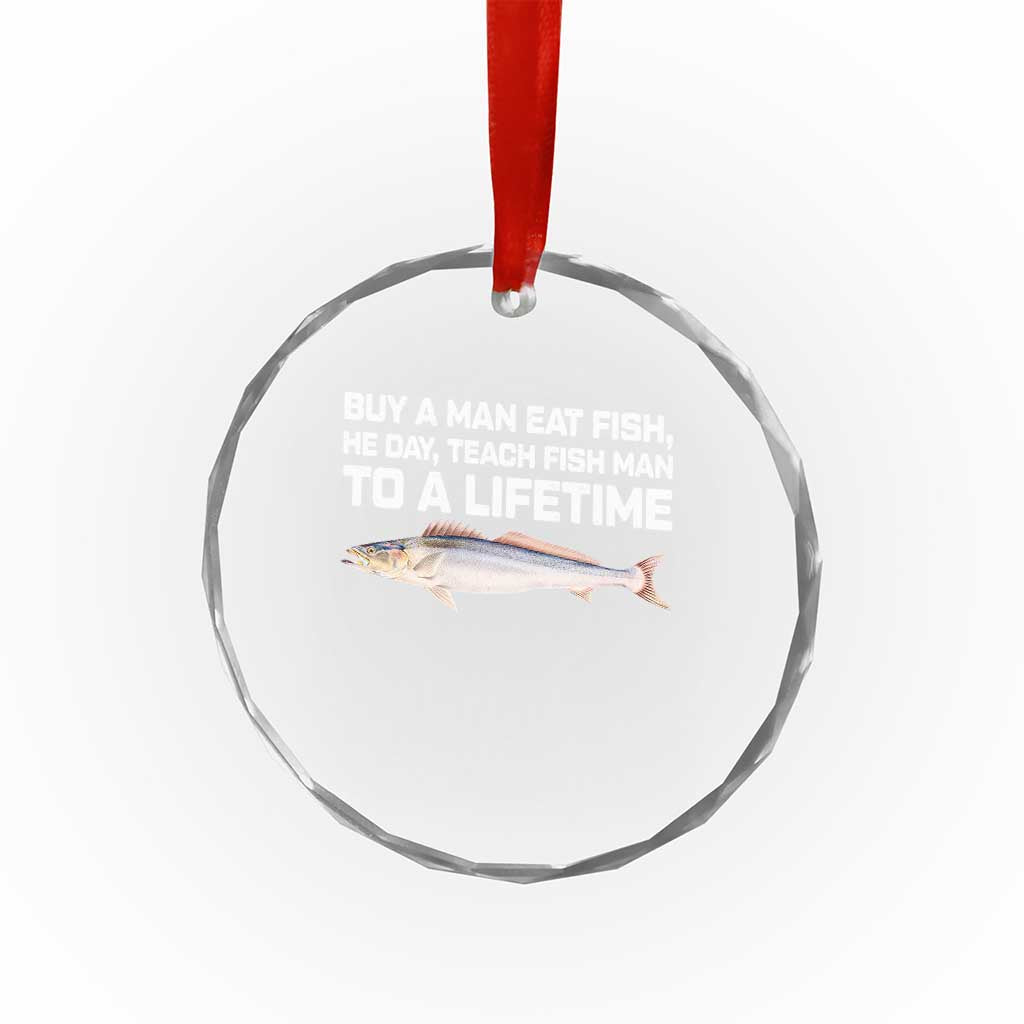 Funny Fishing Meme Crystal Glass Ornament Buy A Man Eat Fish Inappropriate TS10 Print Your Wear