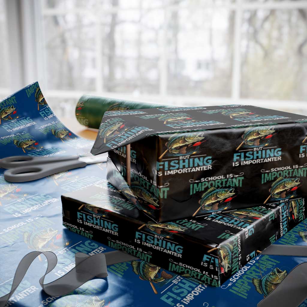Funny Fishing Wrapping Paper Roll School Is Important But Fishing Is Importanter Bass Fisherman TS02 Black Print Your Wear