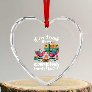 Funny Flamingo Camping Heart Crystal Glass Ornament If I Am Drunk It Is My Friend Fault TS14 Transparent Glass 3'' Heart Print Your Wear