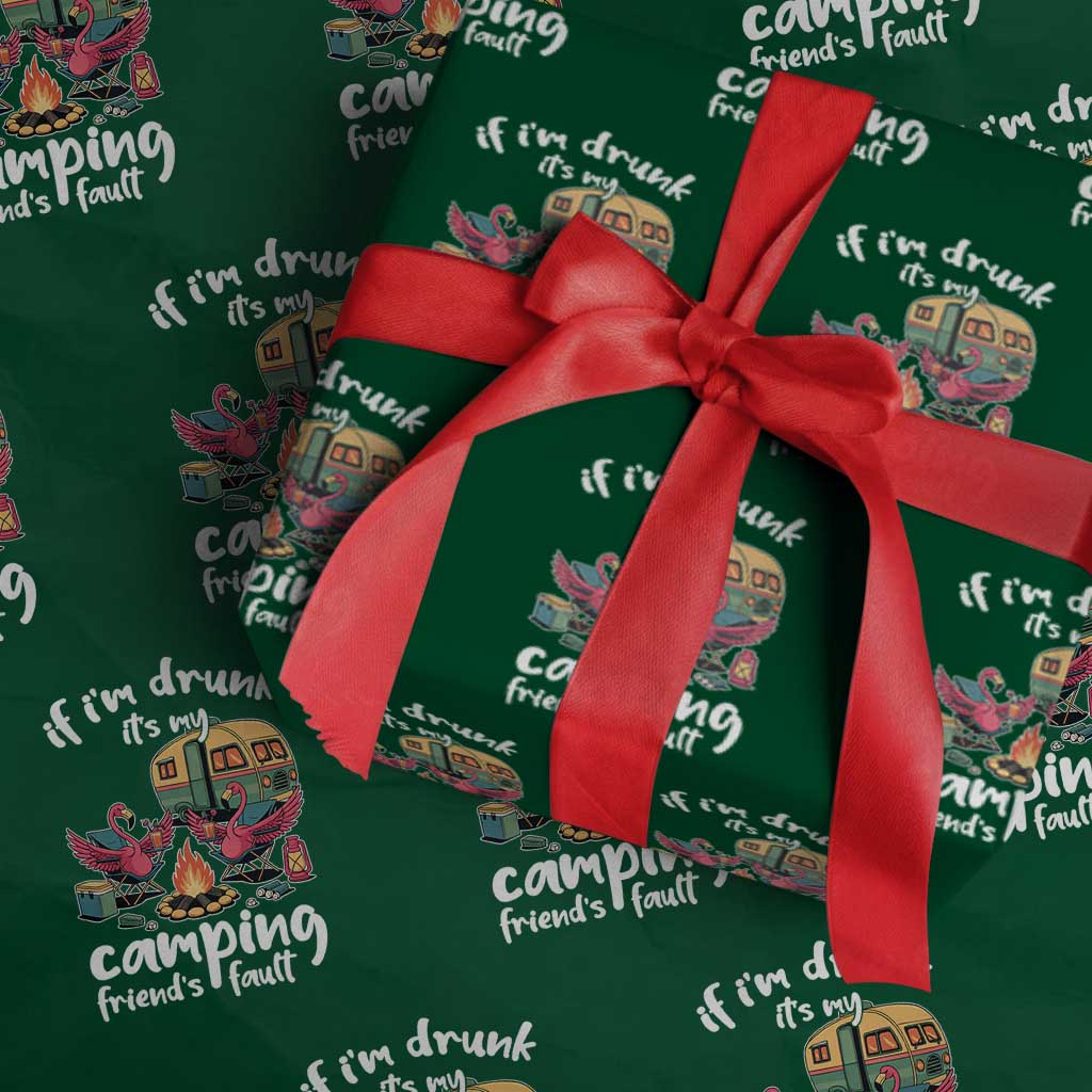 Funny Flamingo Camping Wrapping Paper Roll If I Am Drunk It Is My Friend Fault TS14 Green Print Your Wear