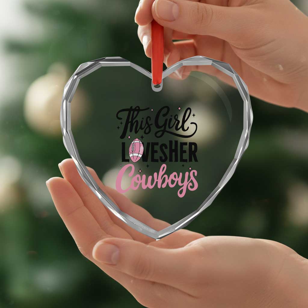 Funny DF Fan Gift Heart Crystal Glass Ornament This Girl Loves Her Cowboy TS12 Print Your Wear
