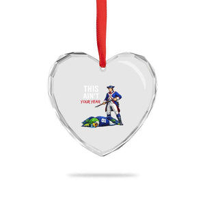 Funny Football Rivarly Heart Crystal Glass Ornament This Aint Your Year New England Minutemen Championship TS11 Print Your Wear