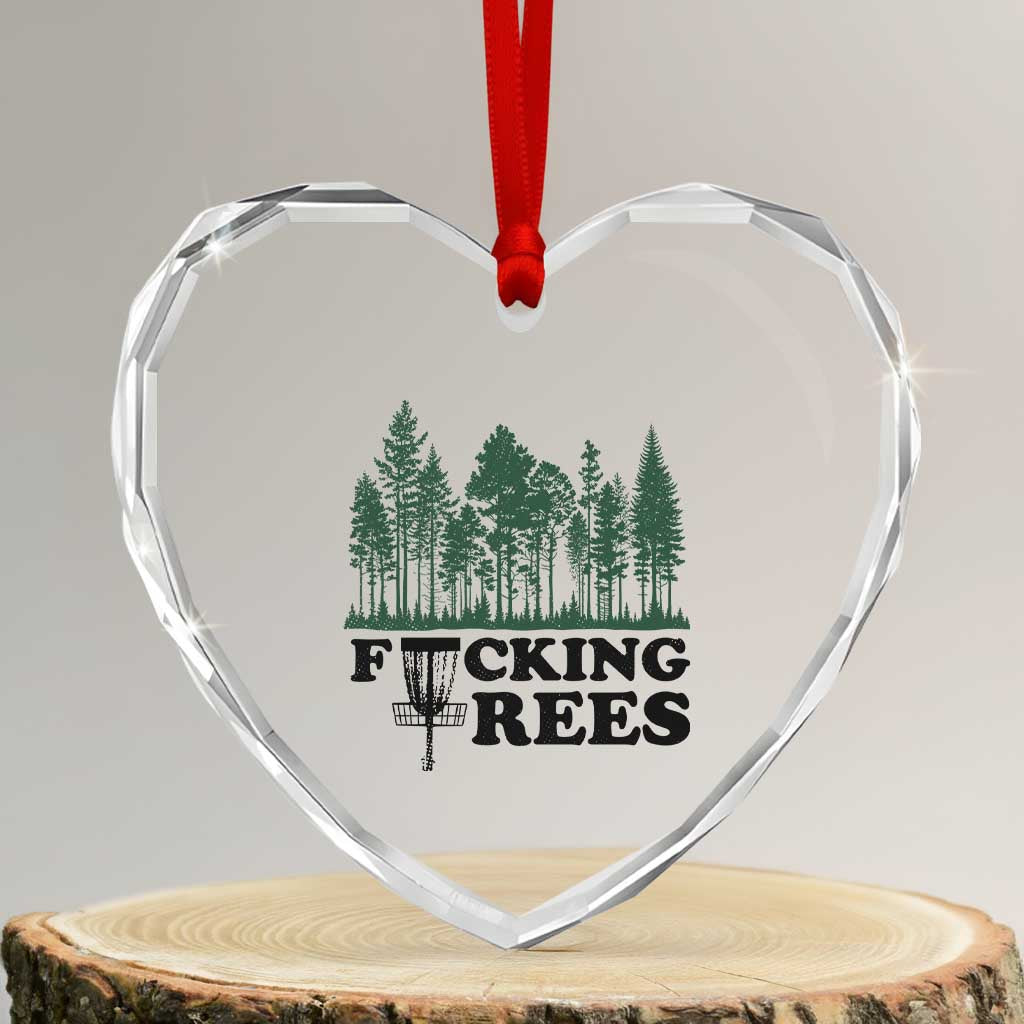 Funny Forest Disc Golf Humor Fcking Trees Heart Crystal Glass Ornament TS02 Transparent Glass 3'' Heart Print Your Wear